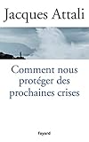 Comment Nous Protger Des Prochaines Crises 