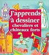 Dessiner les chevaliers et chateaux forts