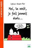 Moi, La Nuit, Je Fais Jamais Dodo