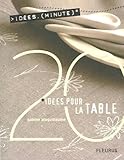 La Table   20 Id%C3%A9es Minutes