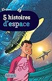 5 Histoires Despace