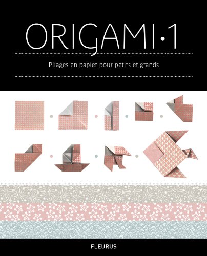 Origami 1 - Pliages en papier pour petits et grandsZülal Ayt