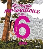Le Monde Merveilleux De Mes 6 Ans : Pour Les Filles !