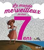 Le Monde Merveilleux De Mes 7 Ans Pour Les Filles 