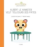 Albert Le Hamster Veut Toujours Des P%C3%A2tes