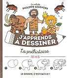 Japprends Dessiner La Prhistoire