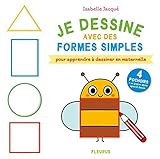 Je Dessine Avec Des Formes Simples Pour Apprendre Dessiner En Maternelle