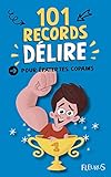 101 Records Dlire Pour Amuser Tes Copains