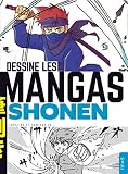 Dessine Les Mangas Shonen