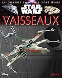 La Grande Imagerie Star Wars   Les Vaisseaux