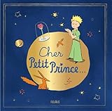 Cher Petit Prince...