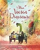 Mon voisin dinosaure