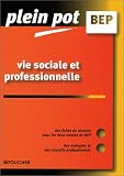 Plein Pot Bep Vie Sociale Et Professionnelle Bep