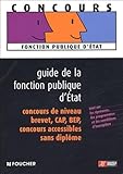 Guide De La Fonction Publique Detat Concours De Niveau Brevet Cap Bep Concours Accessible Sans Diplme