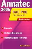 Annatec 2006 Bac Pro Tertiaires Franais Histoiregographie Mathmatiques Tertiaires