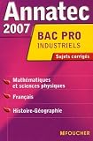 Mathmatiques Et Sciences Physiques Franais Histoiregographie Bac Pro Industriels Sujets Corrigs 2007