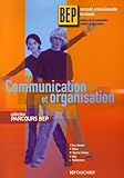 Communication Et Organisation Bep 2e Professionnelle Et Tle Mtiers De La Comptabilit Et Du Secrtariat