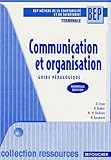 Communication Et Organisation Tle Bep Guide Pdagogique