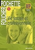 Vie Sociale Et Professionnelle Bep Tertiaires Et Industriels
