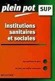 Les Institutions Sanitaires Et Sociales (ancienne Edition)