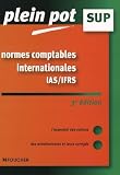 Normes Comptables Internationales Ias Ifrs : Enseignement Sup%C3%A9rieur, Bts, Dut Tertiaires (ancienne Edition)