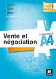 Les Nouveaux A4 Vente Et Negociation 1retle Bac Pro Vente D 2017 Cahier Lve