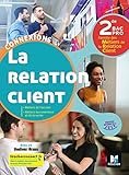 Connexions La Relation Client 2de Bac Pro D 2019 Manuel Lve