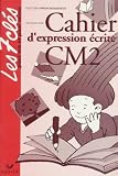 Cahier Dexpression Ecrite Cm2 Cycle Des Approfondissements