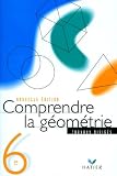 Comprendre La Gometrie 6me Cahier De Td