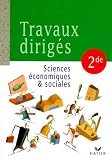 Sciences Economiques Et Sociales 2nde Travaux Diriges Edition 1998