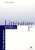 Littrature 1e Des Textes Aux Squences Livre Du Professeur