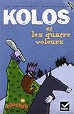 Kolos Et Les Quatre Voleurs