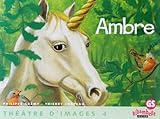 Ribambelle Gs   Theatre D'images N 4, Ambre + Guide De L'enseignant (48 P)