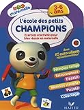 Lcole Des Petits Champions 36 Ans Exercices Et Activits Pour Bien Russir En Maternelle