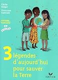 3 L%C3%A9gendes D'aujourd'hui Pour Sauver La Terre