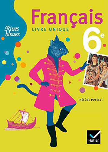 Français 6e - Livre Unique Michel Boussemart