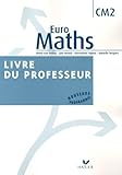 Euro Maths Cm2 : Livre Du Professeur
