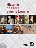 Histoire Des Arts Avec Le Louvre   Livre Et Cd Rom Inclus