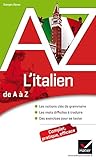 L'italien De A %C3%A0 Z: Grammaire, Conjugaison Et Difficult%C3%A9s