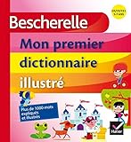 Bescherelle   Mon Premier Dictionnaire Illustr%C3%A9