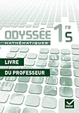 Odyss%C3%A9e Math%C3%A9matiques 1re S %C3%A9d. 2011   Livre Du Professeur