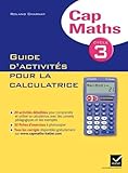 Cap Maths Cycle 3 %C3%A9d. 2011   Guide D'activit%C3%A9s Pour La Calculatrice