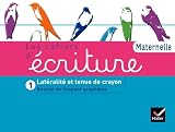 Les Cahiers Dcriture Maternelle D 2011 Cahier 1 Gestion Espace Latralit Tenue De Crayon