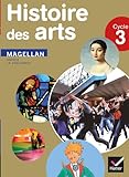 Magellan Histoire Des Arts Cycle 3 %C3%A9d. 2013   Manuel De L'%C3%A9l%C3%A8ve