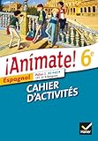 Animate Espagnol 6e %C3%A9d. 2013   Cahier D'activit%C3%A9s