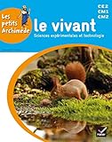 Les Petits Archim%C3%A8de Cycle 3 %C3%A9d. 2014   Le Vivant   Manuel De L'%C3%A9l%C3%A8ve