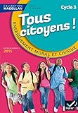 Magellan Tous Citoyens Enseignement Moral Et Civique Cycle 3 %C3%A9d. 2015   Manuel De L'%C3%A9l%C3%A8ve