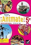 Animate Espagnol 5e   Manuel De L'%C3%A9l%C3%A8ve   Nouveau Programme 2016