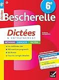 Bescherelle Dict%C3%A9es 6e: Cahier D'orthographe Et De Dict%C3%A9es