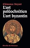 Lart Palochrtien Lart Byzantin